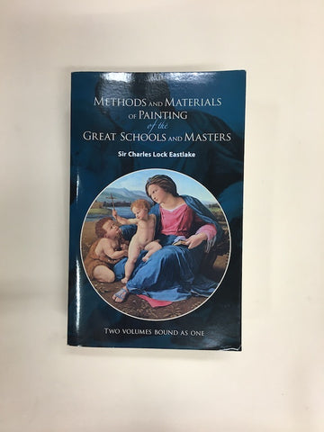 Methods and Materials of Painting of the Great Schools and Mas
